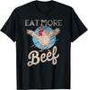 Unique Eat More Beef Funny Quote Vintage Chicken Gift Unisex T-Shirt