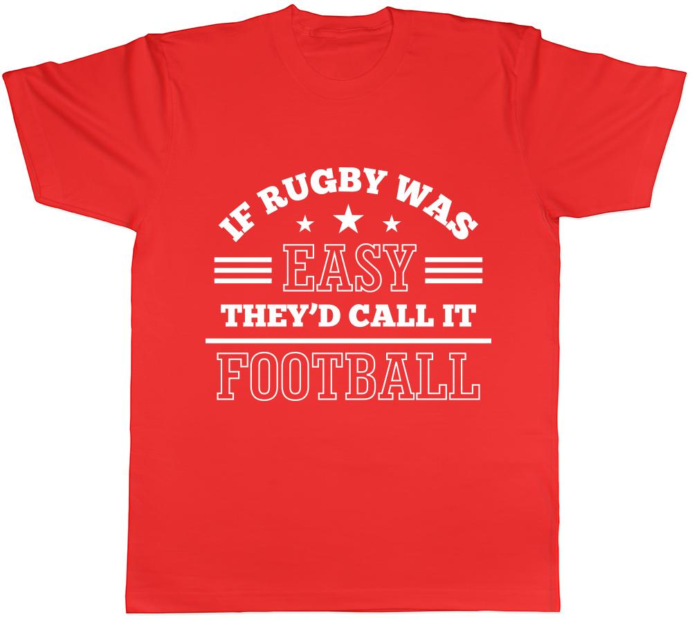If Rugby Was Easy Theyd Call it Football Mens Womens Ladies TShirt Tee S
