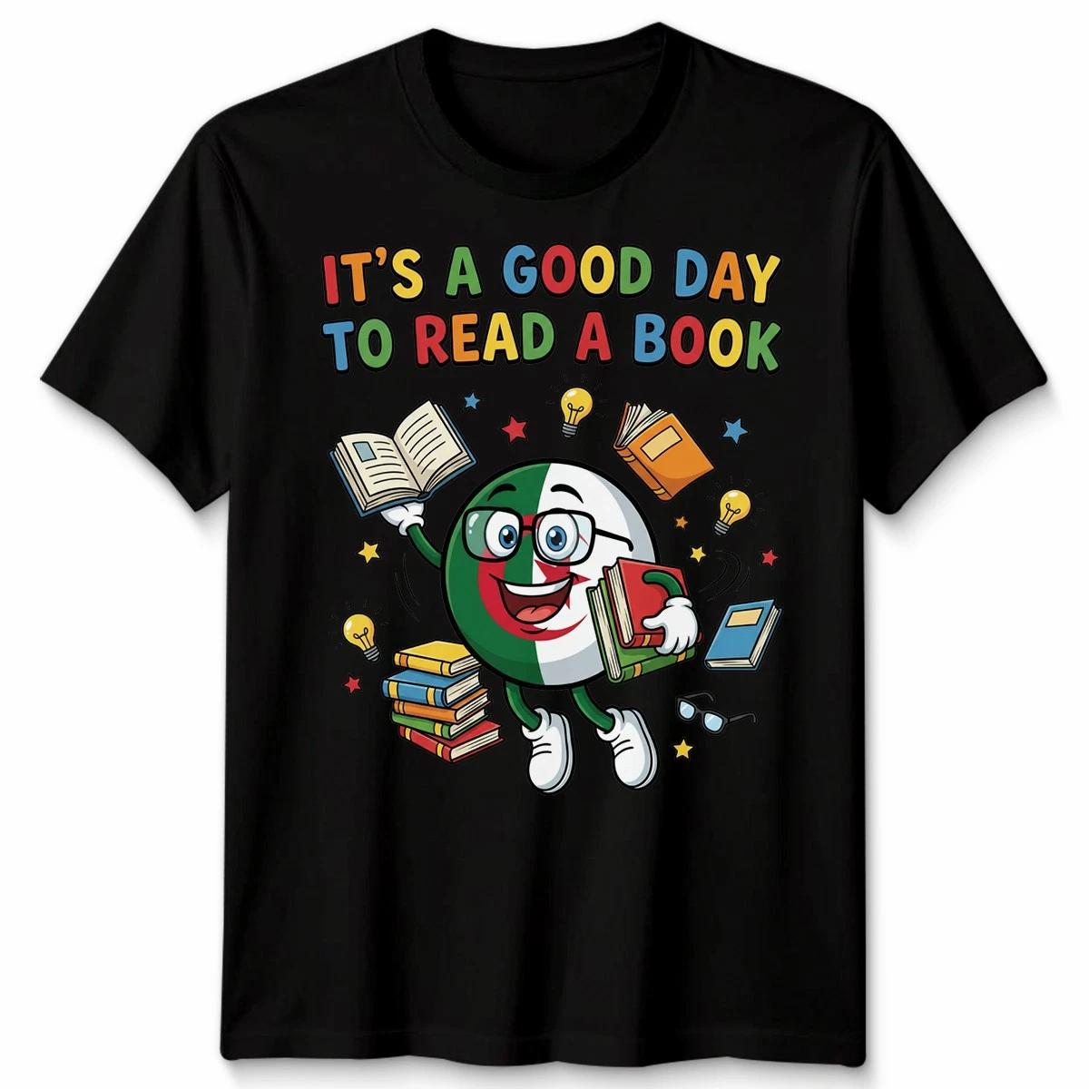 

Its A Good Day To Read A Book Algeria Flag Countries Mens Tee Graphic Tshirt XL