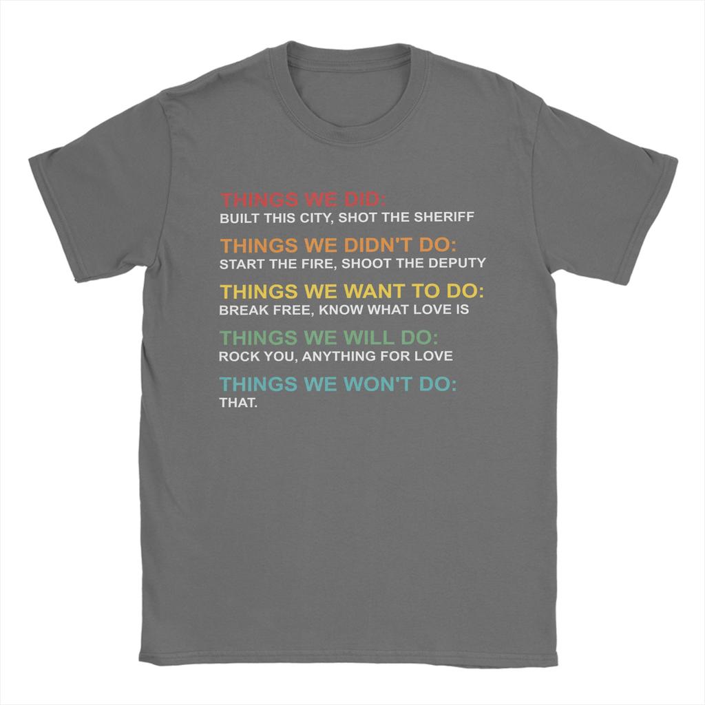 Retro Vintage Things We Did Didnt Want Will Wont Do TShirts Unisex  Humor Pure Cotton Short Sleeve T Shirt Gift Idea Tops
