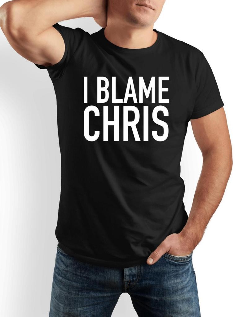 I Blame Chris Unisex Funny Graphic T-Shirt Casual Crew Neck T-Shirt Humorous Gift Idea for Father Friend Family Black And White Available Fun Christma