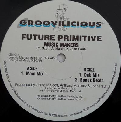 12inch Record FUTURE PRIMITIVE - Music Makers GM043 Groovilicious 1998 US Dance & Electronica Used