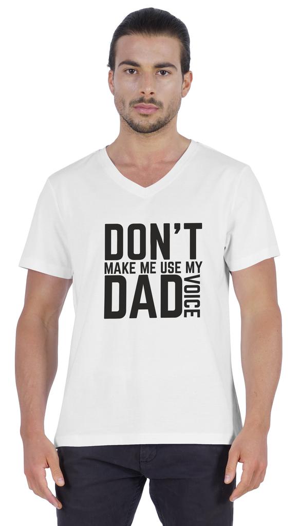 Inkmeso Letter Printed   Don  t Make Me Use My Dad Voice   Mens Tshirt For Daddy's Jersey