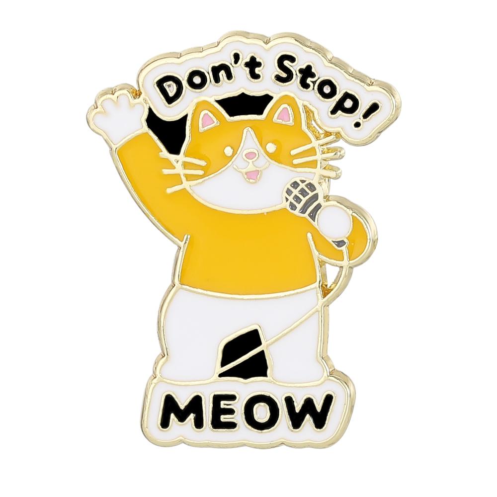 

Funny Cat Singer Design Enamel Brooches Cute Don t Stop Meow Kitten Golden Pins Pet Owner Badge
