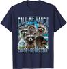 Nenn mich Ranch, weil ich mich lustig anziehe Waschbär Meme T-Shirt