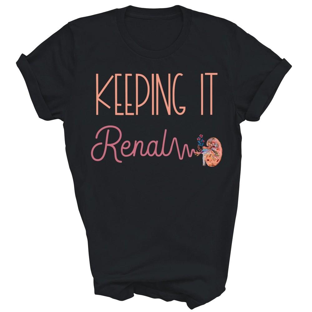 

Dialysis Technician Kidney Renal Nephrology Nurse Unisex Shirt Gift 2XL