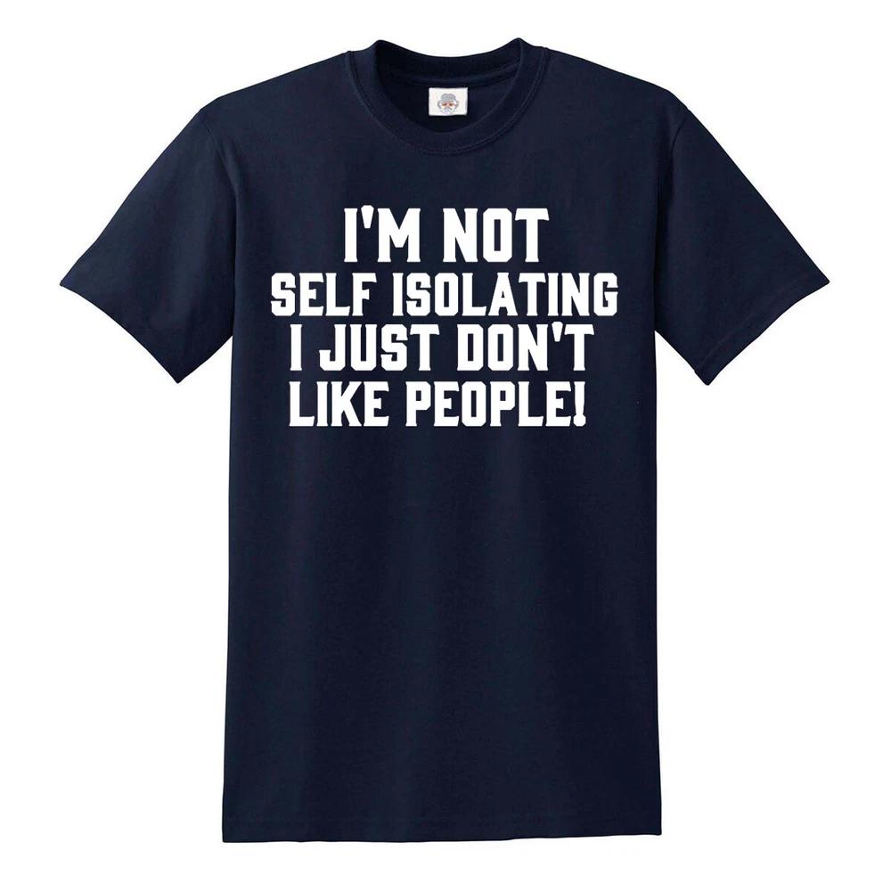 Im not social distancing i just dont like people tshirt funny lockdown gift 2XL