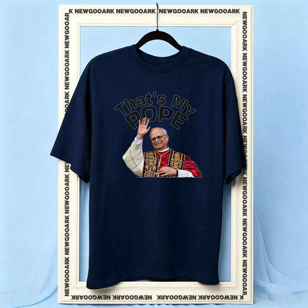 Pope Leo XIV Thats My Pope Tshirt Women Unisex Casual Cotton Printed T Shirts Adult Oneck Summer Outdoors Tee Trending