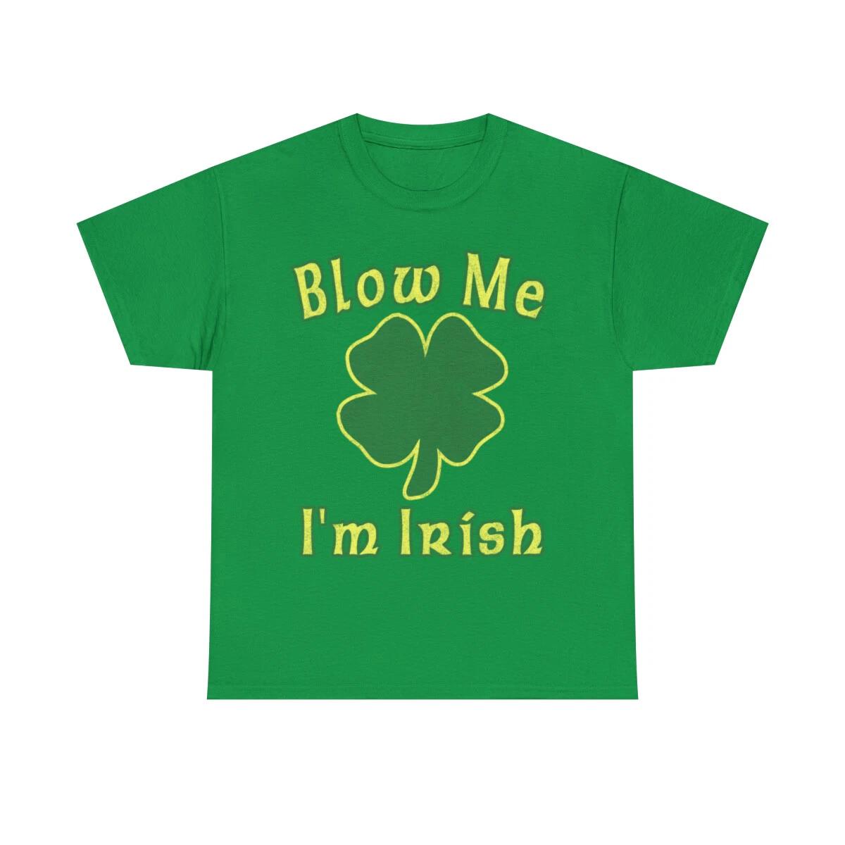 

Blow Me I m Irish Retro Short Sleeve T-Shirt, Sizes S-5XL S