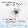 She Was a Hairy Bear She Was a Scary Bear by Louisa Bermingham Paperback Book 9781908853950