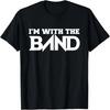 I'm With the Band Retro Rock Band Camp T-Shirt