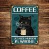 1pc "Coffee Because Murder Is Wrong" Wall Decor Sign, Funny Black Cat Tin Sign, Vintage Retro Poster Paintings Cute Cat & Coffee