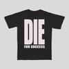 Y2K Harajuku Die for Success T-Shirt for Men Hip Hop Streetwear O-Neck Short Sleeve T-shirt Plus Size Unisex Best Selling Top