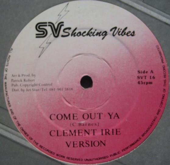 

12inch Record CLEMENT IRIE LADY SHABBA Come Out Ya Nu Fraid A Agony SVT16 Shocking Vibes UK Reggae Ska Dub Used