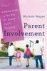 The Parent Involvement : Collaboration Is the Key for Every Child's Success Book