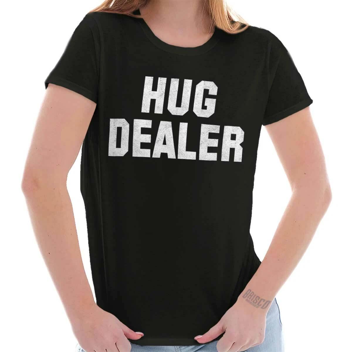 Positivity Kindness Hug Dealer Sarcasm Joke Graphic T Shirts for Women T-Shirts S