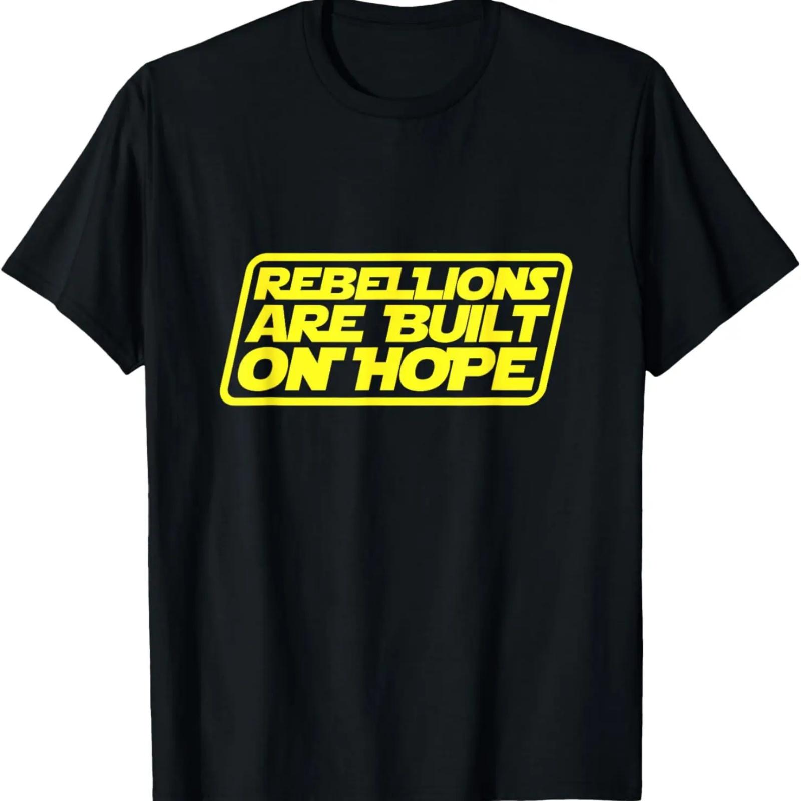 

Rebellions Are Built On Hope Quote Statements T-Shirt XXXXXL
