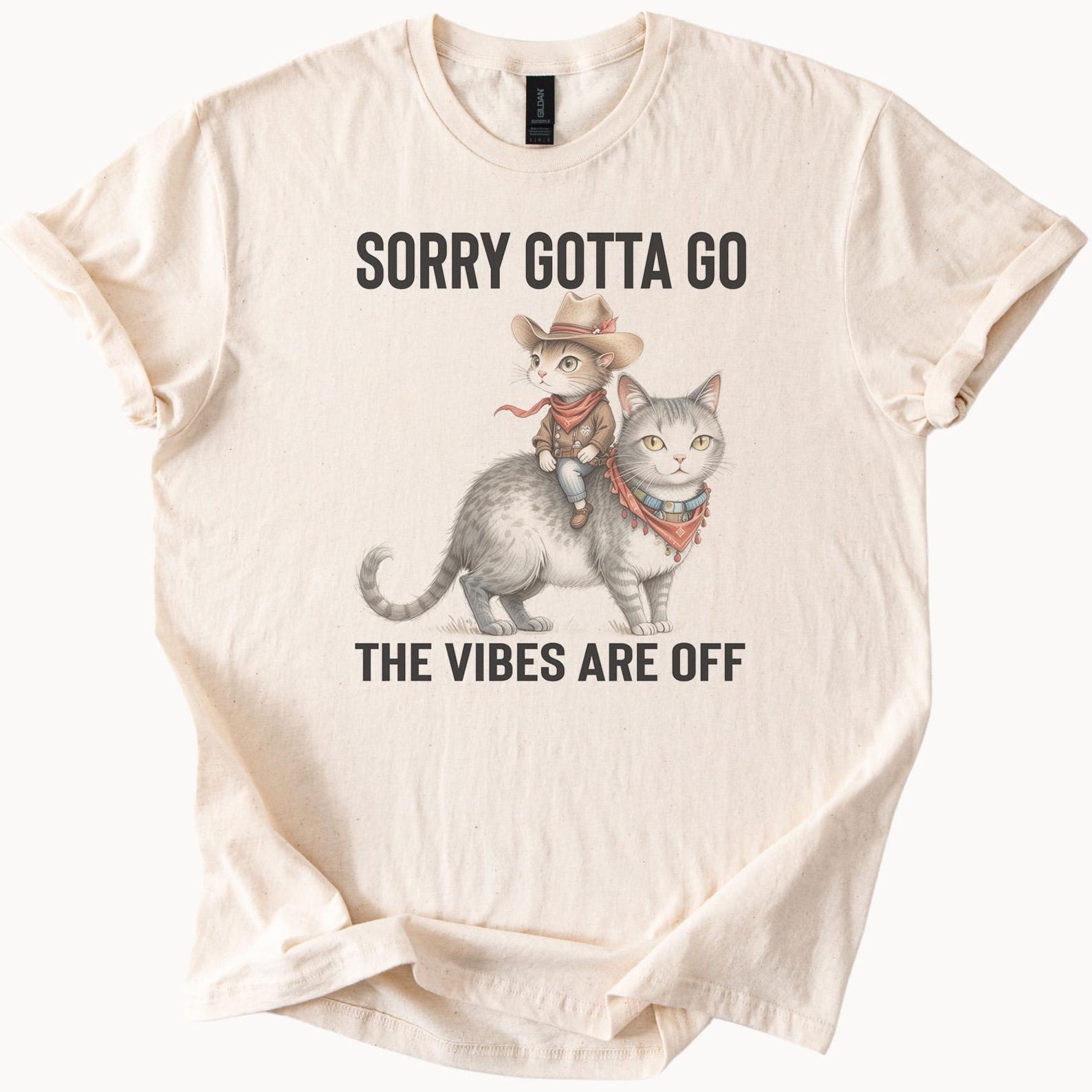 Cowboy Cat Riding Cat Sorry Gotta Go The Vibes Are Off Funny Graphic T Shirt Cute Western Cat Lovers Gift Animal Humor Tee 140