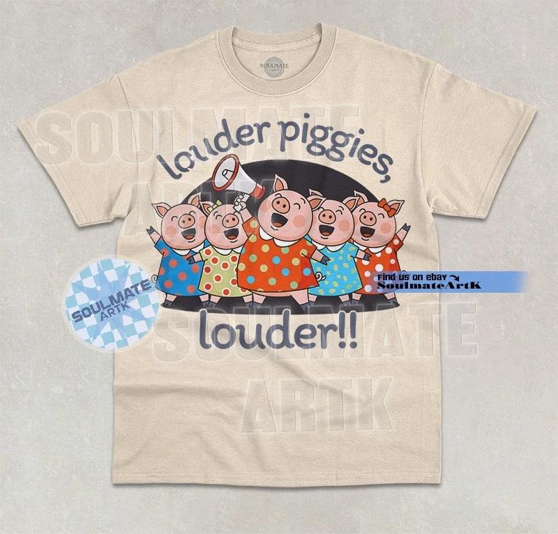 Louder piggies, louder!! T-Shirt Funny Anti Trump Meme Piggy Graphic Shirt M