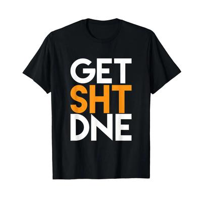 Profanity T Shirt Get Done Funny Adult S Black Vintage Fashion Streetwear Versatile Breathable Stylish Stretched Graphic