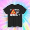 Funny Burnout Car Sign Shirt Officer Said Do It Graphic Driving Tee S-4xl