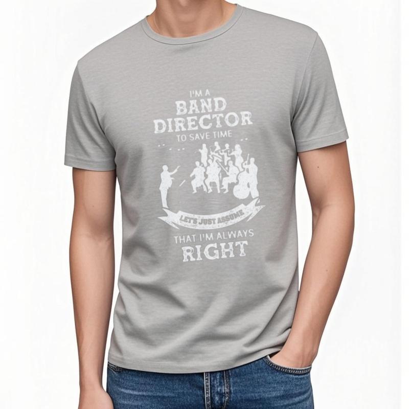 Workout Boys summer tshirt Black Im A Band Director To Save Time Lets Just Assume That Im Always Right Minimalist For her