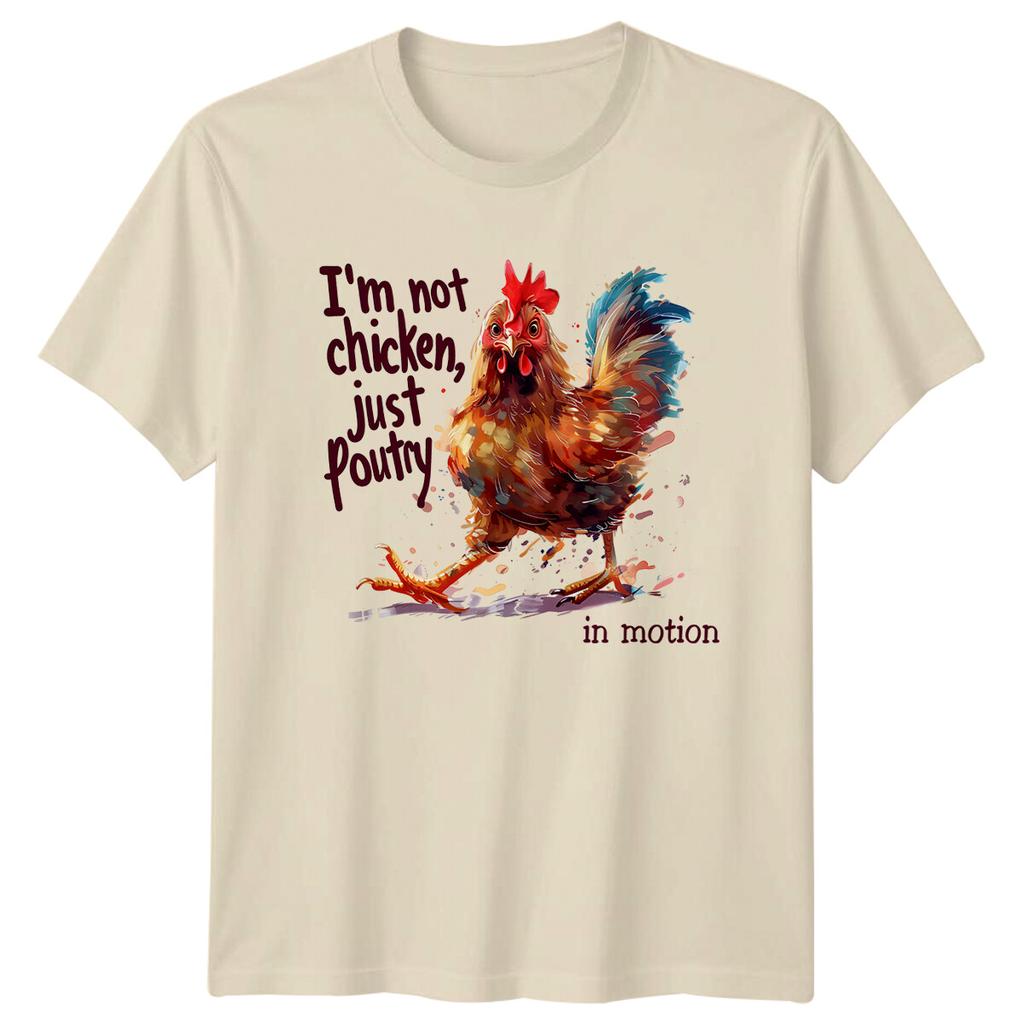 Funny Chicken TShirt Im Not Chicken Just Poultry In Motion