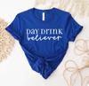 Day Drink Believer T-shirt, Drinking Lover Shirt, Alcohol Tee, Drinking Lake Top, Bar Hopping Gift, Day Dreamer Drinker Shirts, Women's Tee