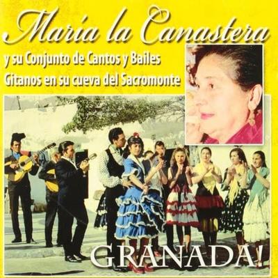 CD MARÍA LA CANASTERA - Granada! Conjunto De Cantos CAL13066 Cal? Records US Latin Used