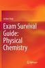 The Exam Survival Guide: Physical Chemistry Book