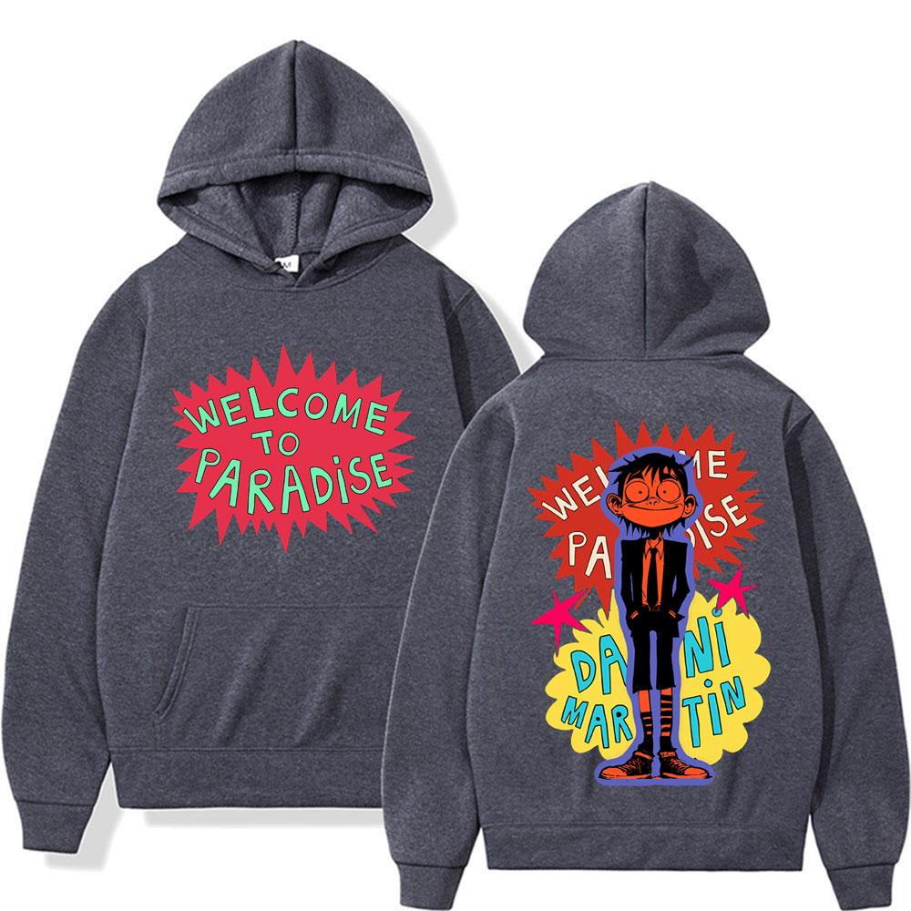 Dani Martin Welcome To Paradise Funny Hoodies Unisex Fashion Vintage Gothic Sweatshirts Streetwear
