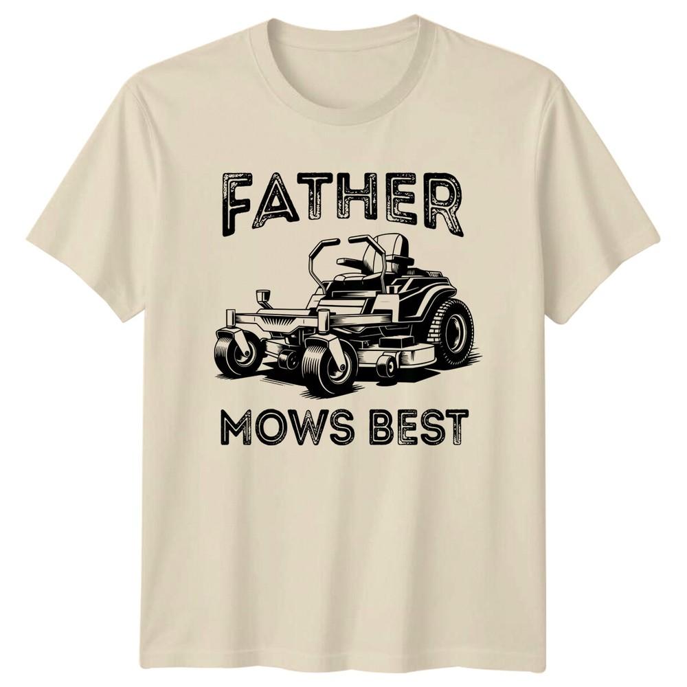 Father Mows Best Fathers Day Unisexs TShirt Dad Landscaping Tee