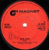 7inch Record PETER SHELLEY  Bye Bye MAG18 Magnet 1974 UK Pop Used