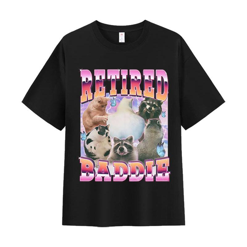 Retired Baddie Cat Raccoon Lover Funny Graphic T-shirt Men Women Cute Style Oversized T-shirt Casual O-Neck Short Sleeve T Shirt