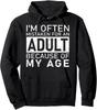 Mistaken for an Adult Because of My Age Funny Unisex Hooded Sweatshirt
