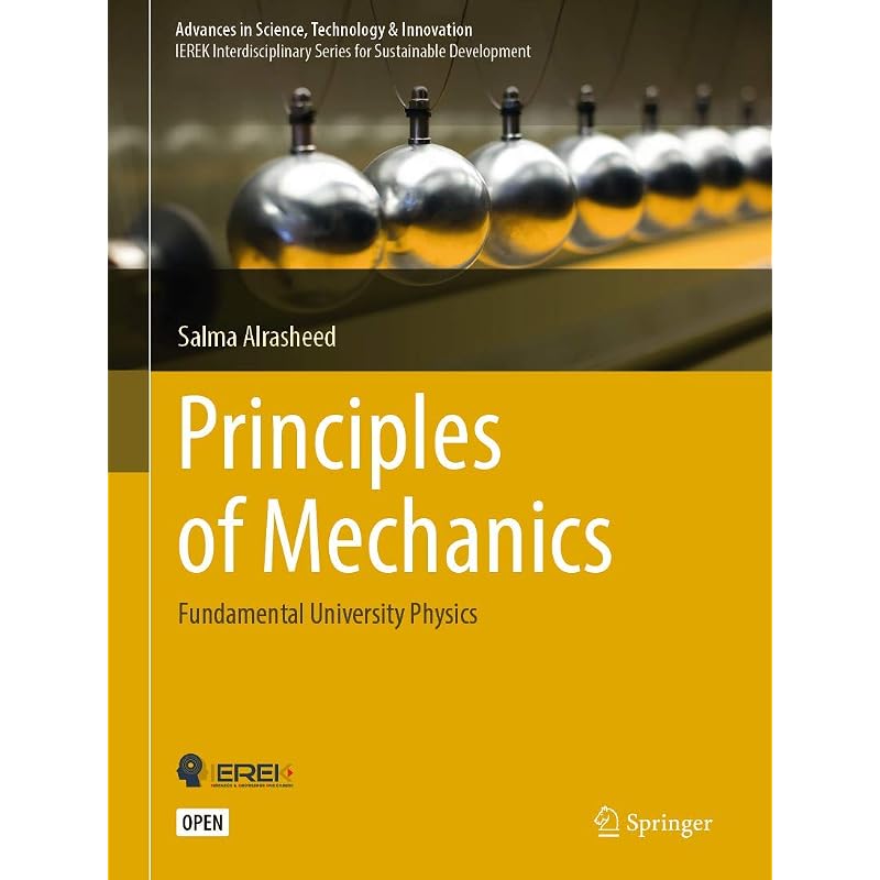 Principles of Mechanics: Fundamental University Physics (Advances In Science, Technology & Innovation)