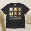 Dad Tax T Shirt Funny Fathers Day Gift Birthday Gift For Dad Definition Tee Unisexs