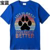 Tshirts For Unisex Workout Unisex Summer T Shirt Casual Life Is Great Dogs Make It Better Everyday Unisex Top Tees Big Size Tee Casual