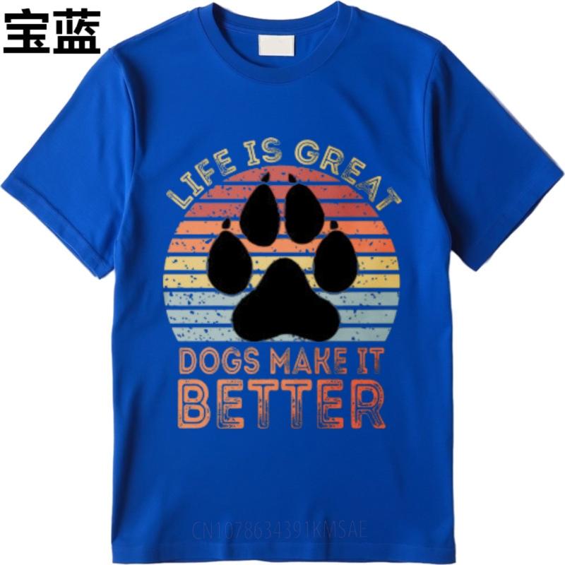 Tshirts For Unisex Workout Unisex Summer T Shirt Casual Life Is Great Dogs Make It Better Everyday Unisex Top Tees Big Size Tee Casual