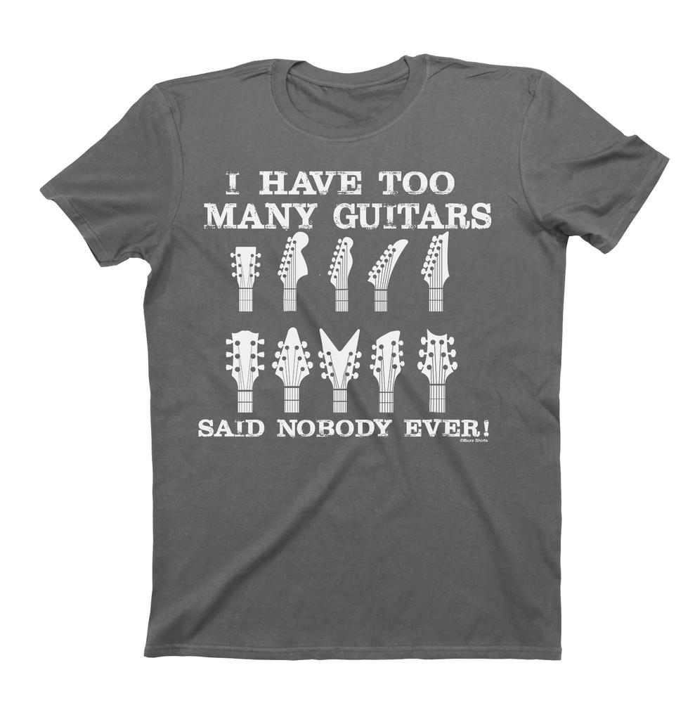 Mens Guitar T-Shirt Too Many GUITARS Said Nobody Ever Acoustic Electric Music