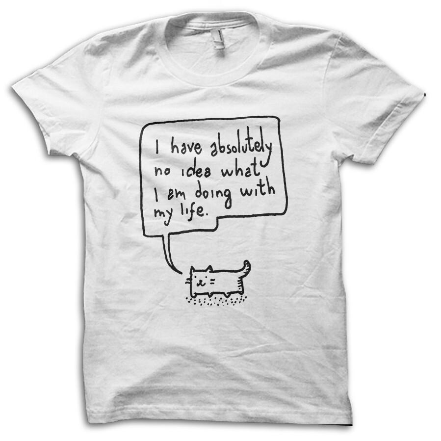 Funny Cat I Have No Idea What I m Doing Joke T-Shirt M5654 S