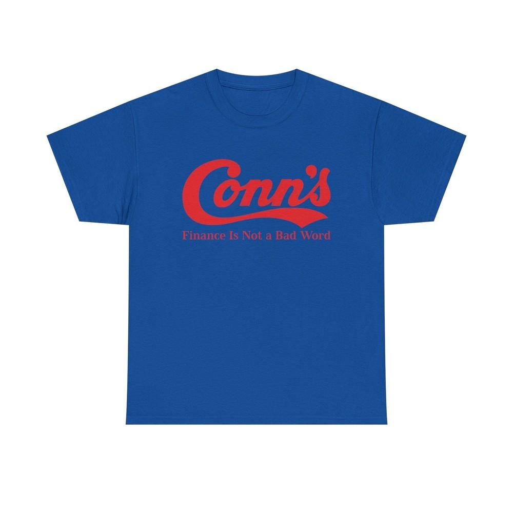 

Conn’s Finance Is Not A Bad Word Logo Graphic T-Shirt Rare Defunct Brand Tee XL