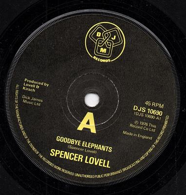 Disque 7 pouces SPENCER LOVELL - Goodbye Elephants / Mummy Won't Kno DJS10690 DJM Records 1976 UK Rock Occasion