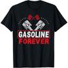Gasoline Forever Funny Gas Cars T-Shirt