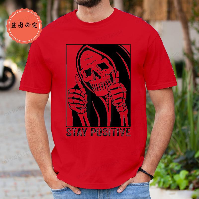 Funny Skull Stay Positive Skeleton Halloween Motivational T-Shirt Clothing Men Women Street Oversized T Shirt Hip Hop Streetwear