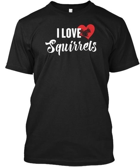 

Стандартная футболка унисекс I Love Squirrels Squirrels S