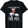 Poker Chips Im Just Here For The Pot T-shirt