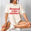 Respektiere deine Mutter Shirt, Mutter Erde Tee, Tag der Erde T-Shirt, Gemütliches Outfit
