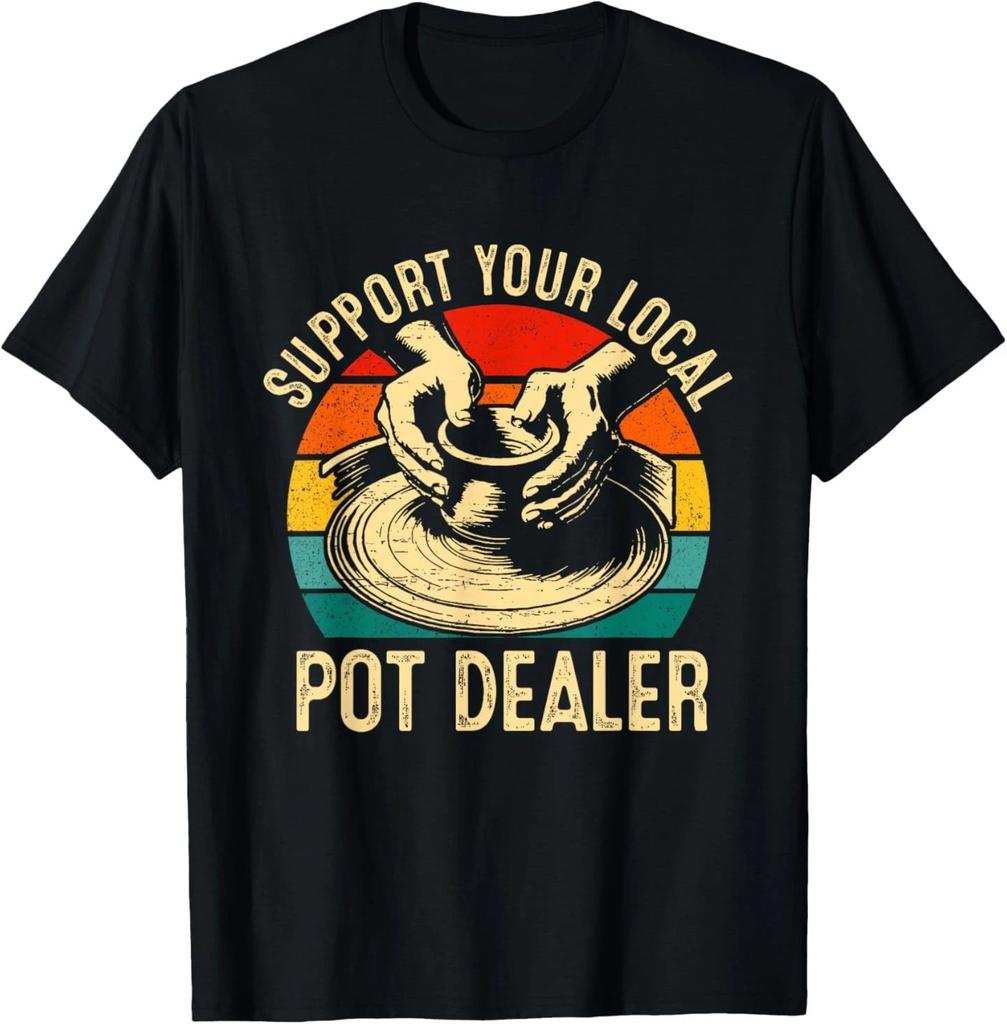 Funny Support Your Local Pot Dealer Retro Vintage T-Shirt
