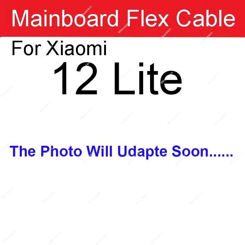 LCD Mainboard Flex Cable For Xiaomi 12 12X 12s 12T Pro Mi 12 Lite 12s Ultra LCD MotherBoard Connector Flex Ribbon Repair Parts